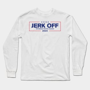 Jerk Off Invisible Dicks Again! Long Sleeve T-Shirt